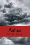 Ashes (Ashes #1) - Kelly Cozy