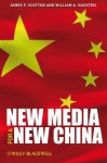 New Media for a New China - James Scotton, William Hachten