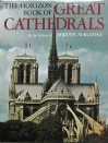 Horizon Book of Great Cathedrals - Jay Jacobs, Zoé Oldenbourg