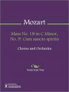 Mass No. 18 in C Minor, No. 9: Cum sancto spiritu - Wolfgang Amadeus Mozart