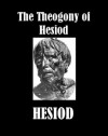 The Theogony of Hesiod [Illustrated] - Hesiod, Hugh G. Evelyn-White
