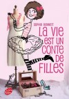 La vie est un conte de filles - Sophia Bennett