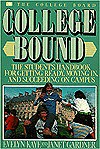 College Bound: The Student's Handbook for Getting Ready, Moving In, and Succeeding on Campus - Janet Gardner