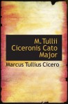 M.Tullii Ciceronis Cato Major - Marcus Tullius Cicero