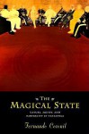 The Magical State: Nature, Money, and Modernity in Venezuela - Fernando Coronil