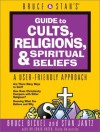 Bruce & Stan's Guide to Cults, Religions, and Spiritual Beliefs: A User-Friendly Guide - Bruce Bickel, Stan Jantz