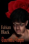 Dance With a Vampire - Fabian Black