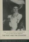 Hugo Von Hofmannsthal's Correspondence with Countess Ottonie Degenfeld: The Poet and the Countess. Edited by Marie-Therese Miller-Degenfeld - Hugo von Hofmannsthal, Marie-Therese Miller-Degenfeld, W. Eric Barcel