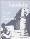 Éloge de la poussière - Edmond Baudoin