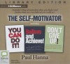 The Self-Motivator - Paul Hanna