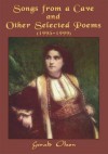 Songs from a Cave and Other Selected Poems: (1995-1999) - Gerald Olson