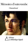 Mémoires d'outre-tombe (French Edition) - François-René de Chateaubriand