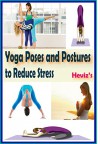 Yoga Poses and Postures to Reduce Stress - Heviz's