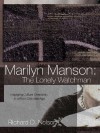 Marilyn Manson: The Lonely Watchman - Richard D. Nelson