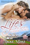 Life's Turned Upside Down - Anne Stone