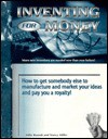 Inventing for Money: How to Get Somebody Else to Manufacture and Market Your Ideas and Pay You a Royalty! - Michael F. Rounds