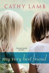 My Very Best Friend - Cathy Lamb