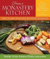 From a Monastery Kitchen: The Classic Natural Foods Cookbook - Victor-Antoine d'Avila-Latourrette