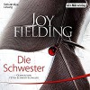 Die Schwester - Der Hörverlag, Petra Schmidt-Schaller, Joy Fielding