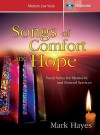 Songs of Comfort and Hope - Medium-Low Voice: Vocal Solos for Memorial and Funeral Services - Mark Hayes