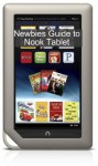 A Newbies Guide to NOOK Tablet: The Beginners Guide Doing Everything from Hacking and Rooting to Finding Free Books and Emailing - Minute Help Guides