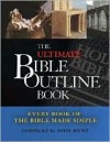 The Ultimate Bible Outline Book: Every Book Of The Bible Made Simple - John Hunt