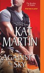 Against the Sky (The Brodies of Alaska) - Kat Martin