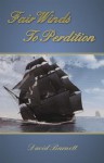 Fair Winds to Perdition - David Barnett