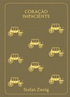 Coração Impaciente - Stefan Zweig