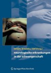 Neurologische Erkrankungen In Der Schwangerschaft (German Edition) - Thomas Berger