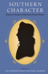 Southern Character: Essays in Honor of Bertram Wyatt-Brown - Lisa Tendrich Frank, Daniel Kilbride