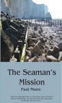 The Seaman's Mission - Paul Mann