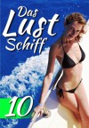 Das Lustschiff - Samenprobe (Tagesfolge 10) (Swingercruise in die Karibik) (German Edition) - Georg Greiner, Das Lustschiff