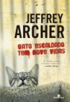 Gato Escaldado Tem Nove Vidas (Brochura) - Jeffrey Archer