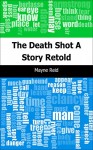 The Death Shot: A Story Retold - Mayne Reid