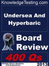 Undersea and Hyperbaric Board Review (Board Review in Undersea and Hyperbaric Medicine) - Wilfred Canon, Cindy Burch, Timothy Hall, John Bratton