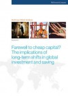 Farewell to cheap capital? The implications of long-term shifts in global investment and saving - McKinsey Global Institute, Richard Dobbs, Susan Lund, Charles Roxburgh