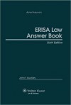 ERISA Law Answer Book, Sixth Edition - John F. Buckley IV