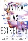 Contra las estrellas (Spanish Edition) - Claudia Gray