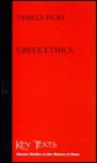 Greek Ethics - Pamela M. Huby