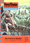 Perry Rhodan 93: Der Feind im Dunkel (Perry Rhodan - Heftromane, #93) - Kurt Mahr