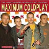 Maximum Coldplay: The Unauthorised Biography of Coldplay - Michael Sumsion