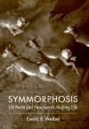 Symmorphosis: On Form and Function in Shaping Life - Ewald R. Weibel