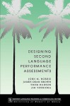 Designing Second Language Performance Assessments - John Michael Norris, James Dean Brown, Thom Hudson