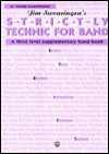 S*t*r*i*c*t-Ly [Strictly] Technic for Band (a Third Level Supplementary Band Book): B-Flat Tenor Saxophone - Jim Swearingen