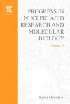 Progress in Nucleic Acid Research and Molecular Biology, Volume 73 - Kivie Moldave