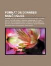 Format de Donn Es Num Riques: Format Ouvert, Extension de Nom de Fichier, Fichier Texte, Virtual Reality Markup Language, Fichier Binaire - Source Wikipedia