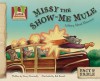 Missy the Show-Me Mule: A Story about Missouri - Nancy Tuminelly, Bob Doucet