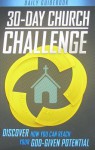 30-Day Church Challenge Book: Discover How You Can Reach Your God-Given Potential - Bob Hostetler