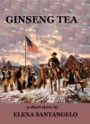 Ginseng Tea - Elena Santangelo